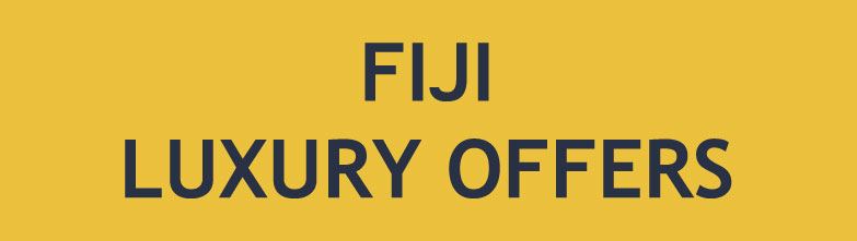 Fiji Luxury Offers